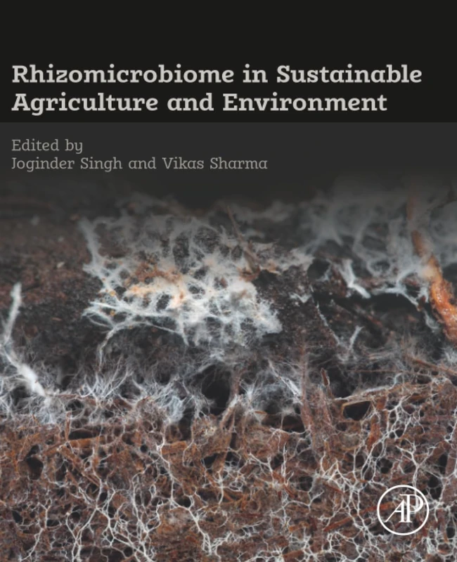 Rhizomicrobiome in Sustainable Agriculture and Environment