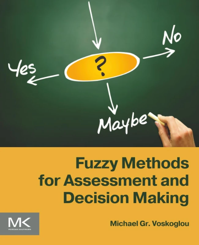 Fuzzy Methods for Assessment and Decision Making
