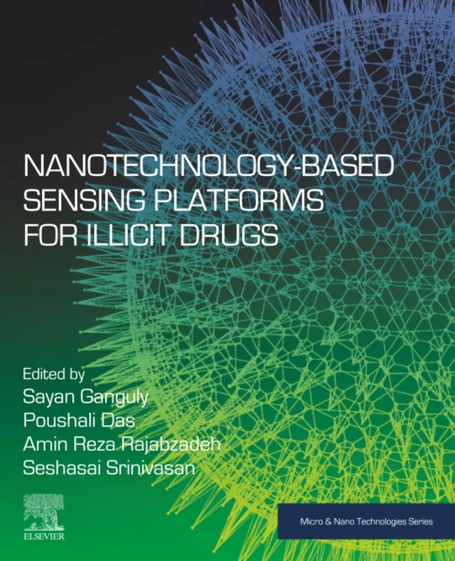 Nanotechnology-Based Sensing Platforms for Illicit Drugs (Micro and Nano Technologies)