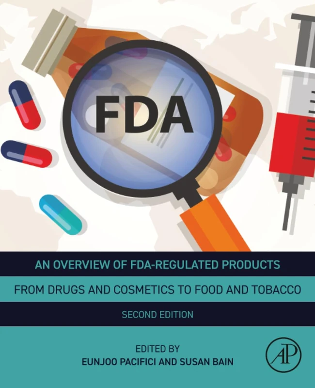 An Overview of FDA Regulated Products: From Drugs and Cosmetics to Food and Tobacco
