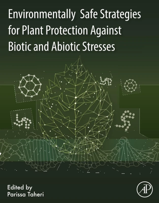 Environmentally Safe Strategies for Plant Protection Against Biotic and Abiotic Stresses