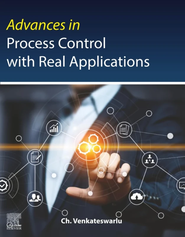 Advances in Process Control with Real Applications