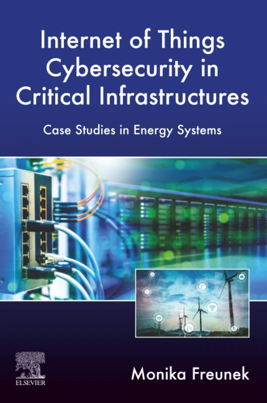 Internet of Things Cybersecurity in Critical Infrastructures: Case Studies in Energy Systems