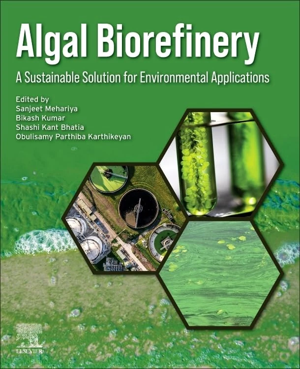 Algal Biorefinery: A Sustainable Solution for Environmental Applications