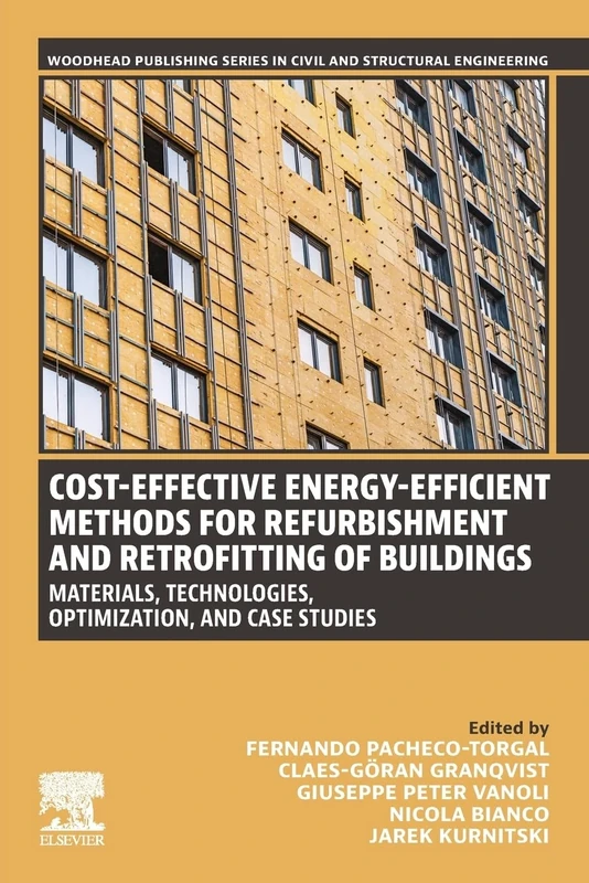 Cost-Effective Energy-Efficient Methods for Refurbishment and Retrofitting of Buildings: Materials, Technologies, Optimization, and Case Studies ... Series in Civil and Structural Engineering)