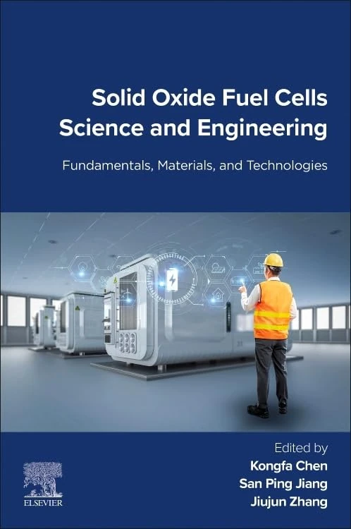 Solid Oxide Fuel Cells Science and Engineering: Fundamentals, Materials, and Technologies