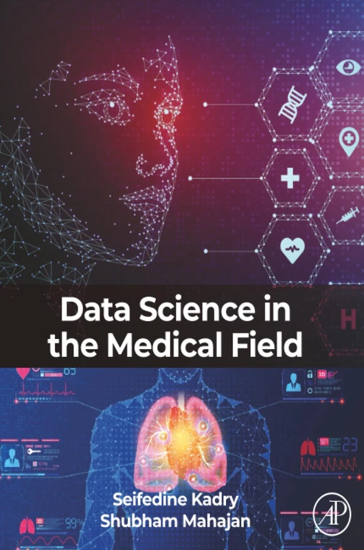 Academic Press - Data Science in the Medical Field Book