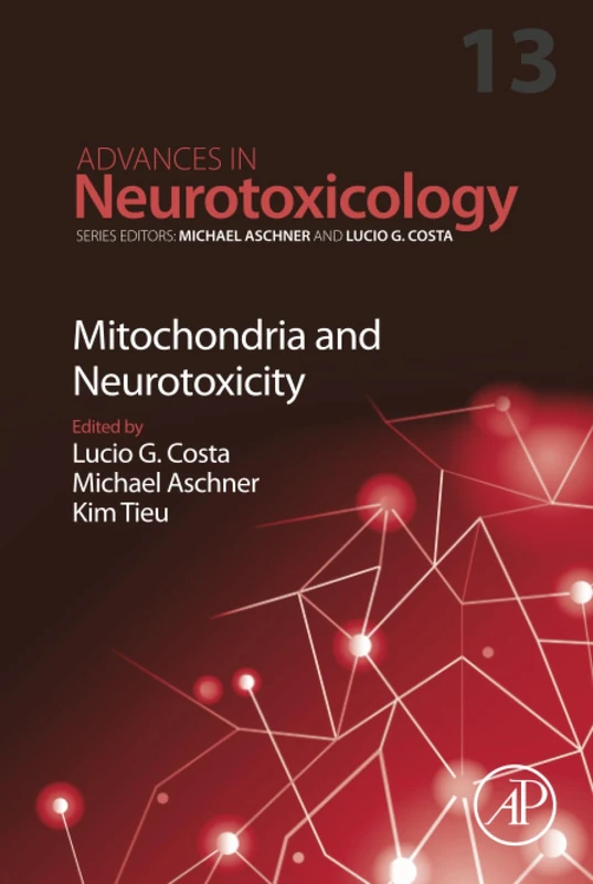 Academic Press Mitochondria and Neurotoxicity Volume 13