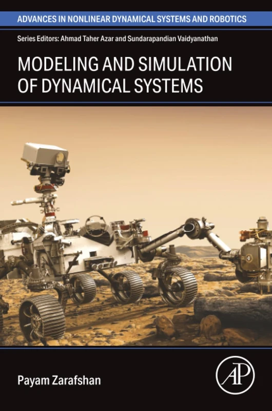 Modeling and Simulation of Dynamical Systems (Advances in Nonlinear Dynamical Systems and Robotics (ANDC))