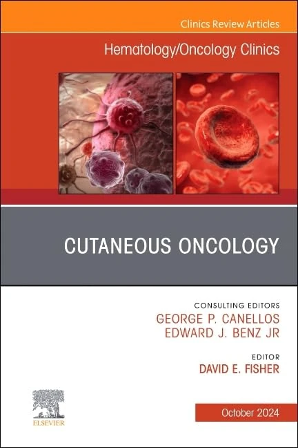 Cutaneous Oncology, An Issue of Hematology/Oncology Clinics of North America (Volume 38-5) (The Clinics: Internal Medicine, Volume 38-5)