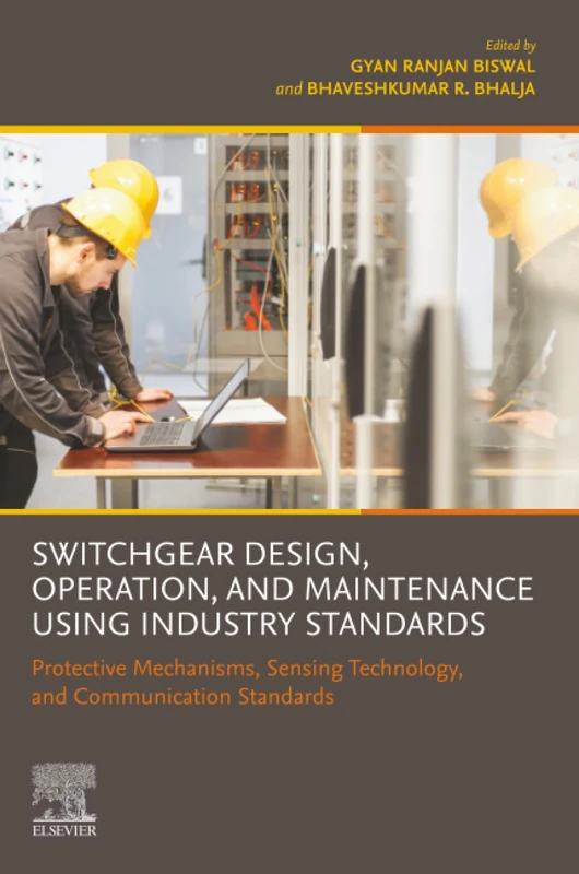 Switchgear Design, Operation, and Maintenance Using Industry Standards: Protective Mechanisms, Sensing Technology, and Communication Standards