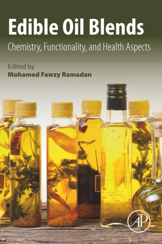 Academic Press Edible Oil Blends: Chemistry and Health Book