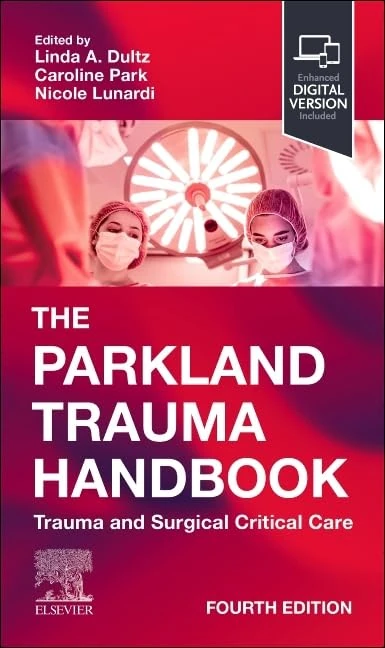The Parkland Trauma Handbook: Trauma and Surgical Critical Care (Mobile Medicine)