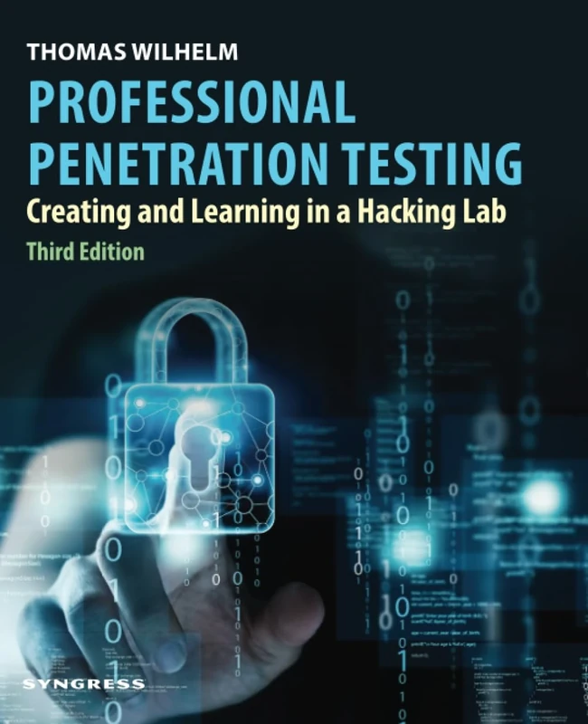 Professional Penetration Testing: Creating and Learning in a Hacking Lab