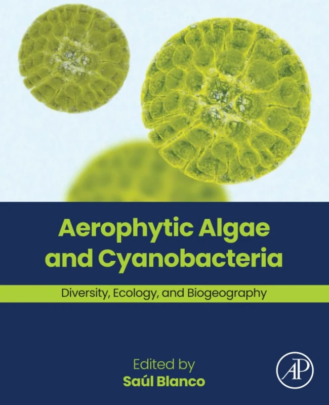 Aerophytic Algae and Cyanobacteria: Diversity, Ecology, and Biogeography