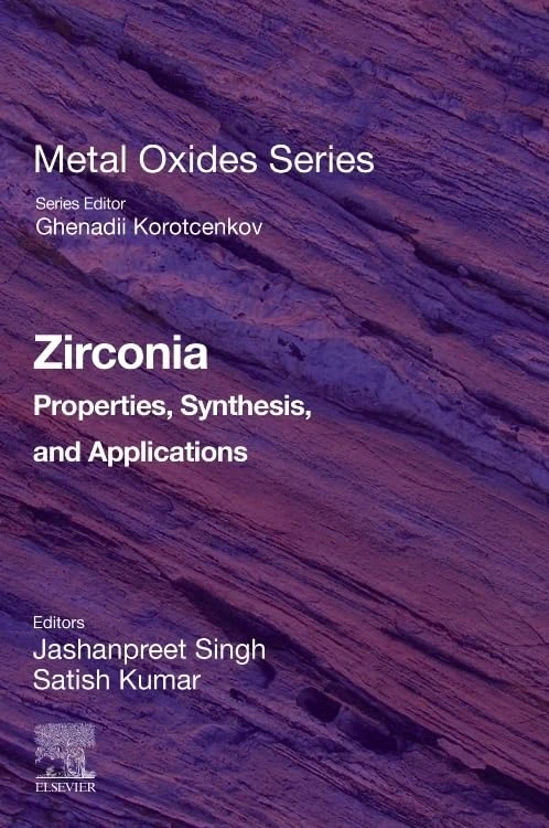 Zirconia: Properties, Synthesis, and Applications (Metal Oxides)