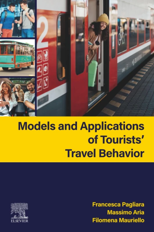 Models and Applications of Tourists’ Travel Behavior