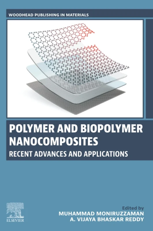 Polymer and Biopolymer Nanocomposites: Recent Advances and Applications (Woodhead Publishing in Materials)