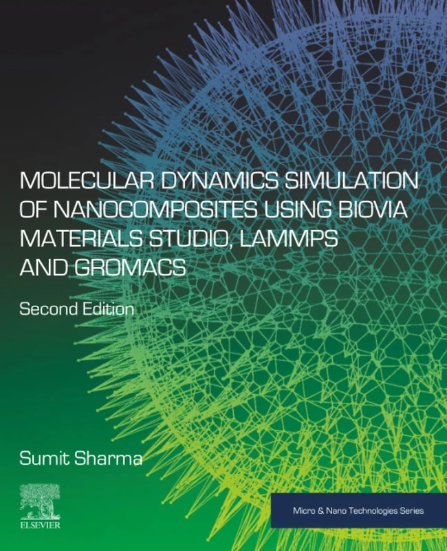 Molecular Dynamics Simulation of Nanocomposites using BIOVIA Materials Studio, Lammps and Gromacs (Micro and Nano Technologies) - Image 1