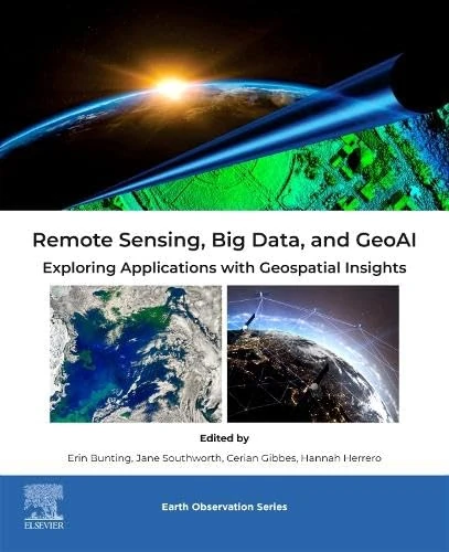 Elsevier Remote Sensing, Big Data, and GeoAI Book