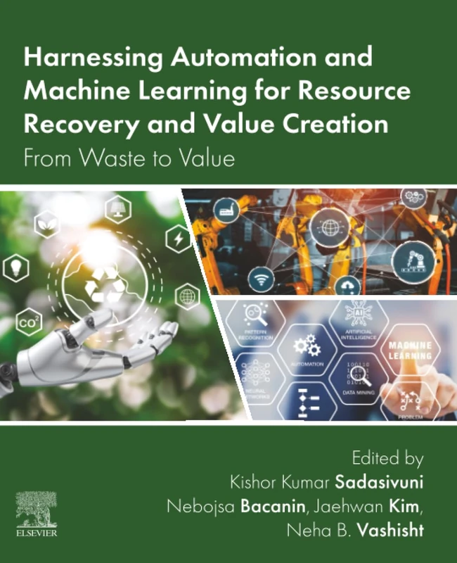 Harnessing Automation and Machine Learning for Resource Recovery and Value Creation: From Waste to Value