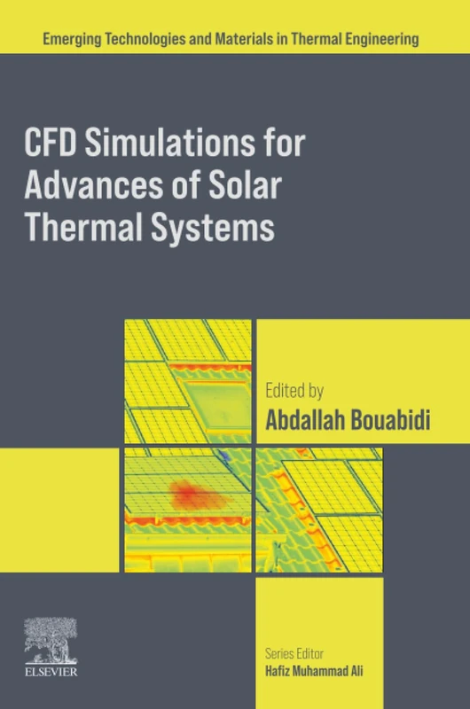 Elsevier CFD Simulations for Solar Thermal Systems Book