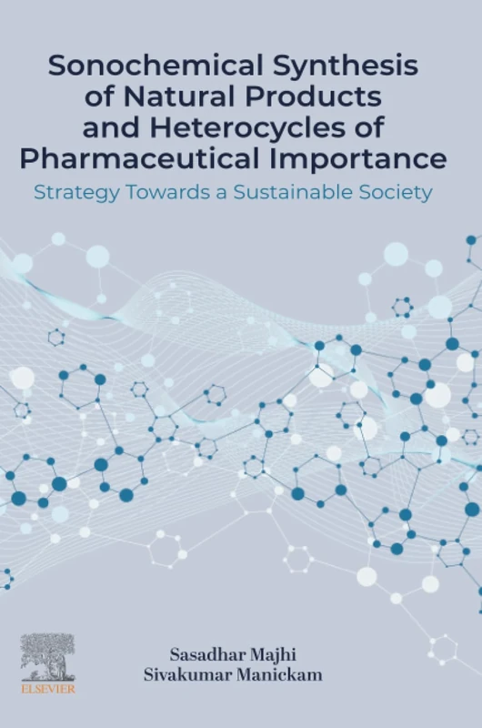 Sonochemical Synthesis of Natural Products and Heterocycles of Pharmaceutical Importance: Strategy Towards a Sustainable Society