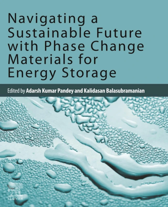 Navigating a Sustainable Future with Phase Change Materials for Energy Storage