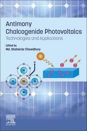 Antimony Chalcogenide Photovoltaics: Technologies and Applications