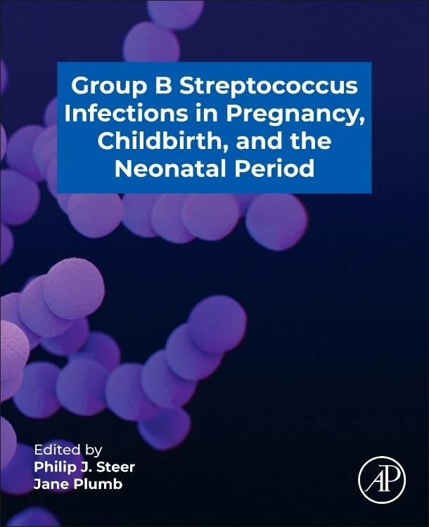 Academic Press - Group B Streptococcus in Pregnancy and Birth