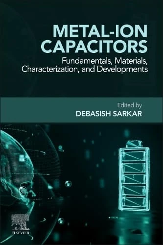 Metal-ion Capacitors: Fundamentals, Materials, Characterization, and Developments