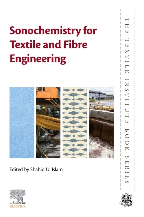 Sonochemistry for Textile and Fibre Engineering (The Textile Institute Book Series)