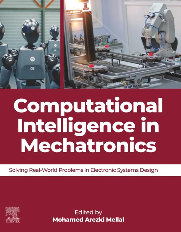 Computational Intelligence in Mechatronics: Solving Real-World Problems in Electronic Systems Design