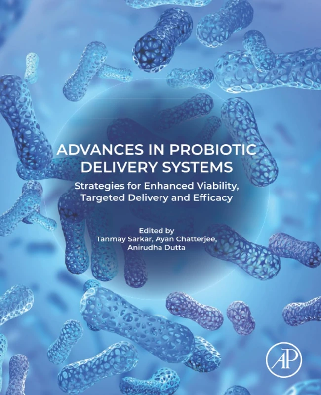 Academic Press - Advances in Probiotic Delivery Systems