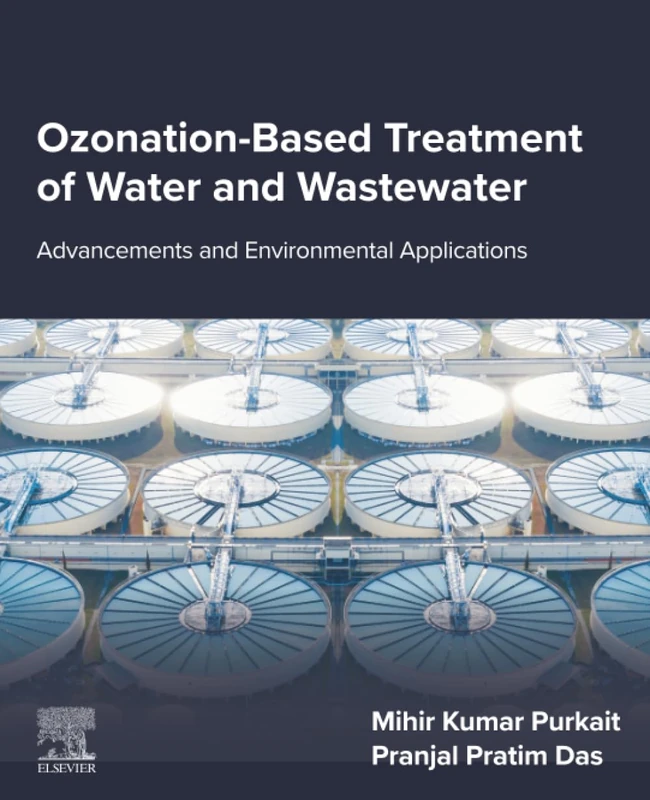 Ozonation-Based Treatment of Water and Wastewater: Advancements and Environmental Applications