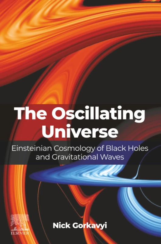 Elsevier - The Oscillating Universe: Einsteinian Cosmology