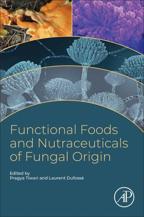 Functional Foods and Nutraceuticals of Fungal Origin - Academic Press