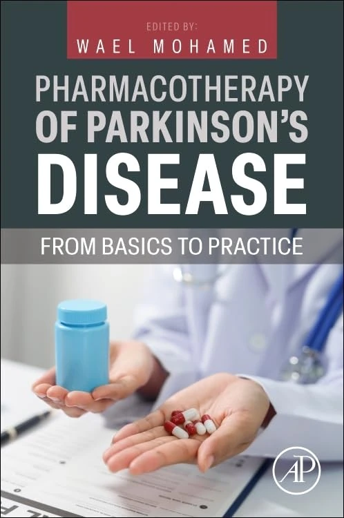 Pharmacological Foundations of Parkinson’s Disease: From Mechanisms to Clinical Practice