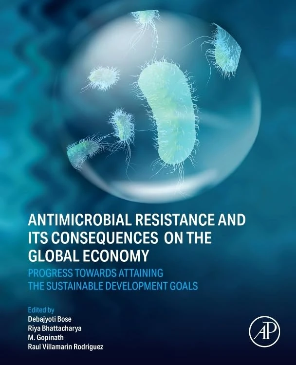 Antimicrobial Resistance and its Consequences on the Global Economy: Progress towards Attaining the Sustainable Development Goals