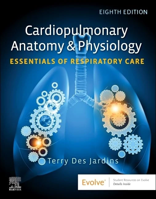Cardiopulmonary Anatomy & Physiology: Essentials of Respiratory Care: Essentials of Respiratory Care