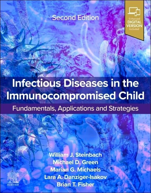 Infectious Diseases in the Immunocompromised Child: Transplant and Oncology and Other Pediatric Patients
