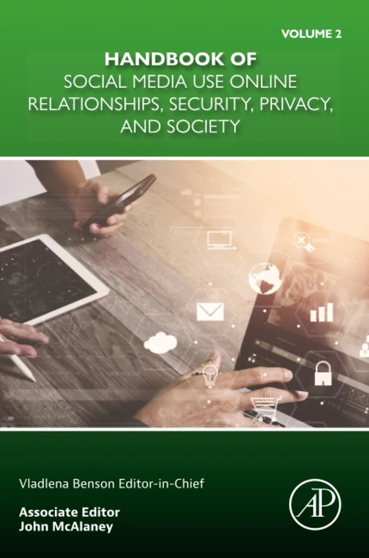Handbook of Social Media Use Online Relationships, Security, Privacy, and Society Volume 2
