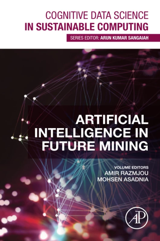 Artificial Intelligence in Future Mining (Cognitive Data Science in Sustainable Computing)