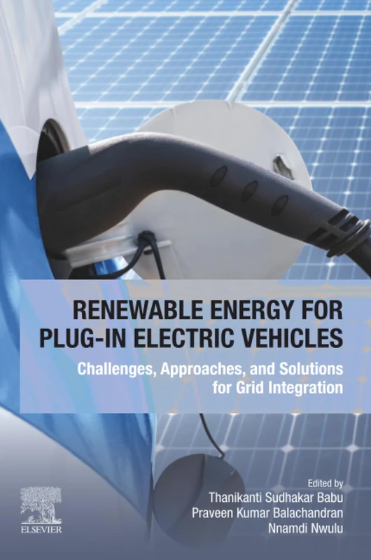 Renewable Energy for Plug-In Electric Vehicles: Challenges, Approaches, and Solutions for Grid Integration