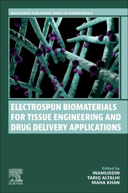 Electrospun Biomaterials for Tissue Engineering and Drug Delivery Applications (Woodhead Publishing Series in Biomaterials)