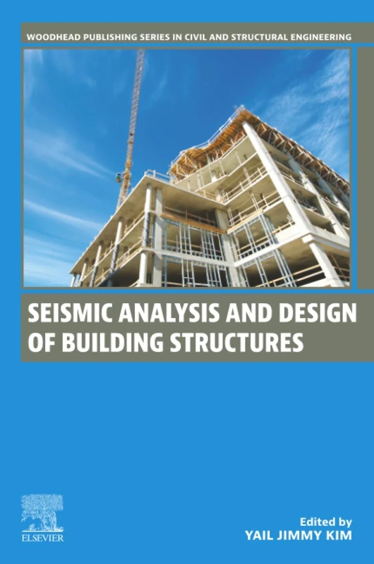 Seismic Analysis and Design of Building Structures (Woodhead Publishing Series in Civil and Structural Engineering)