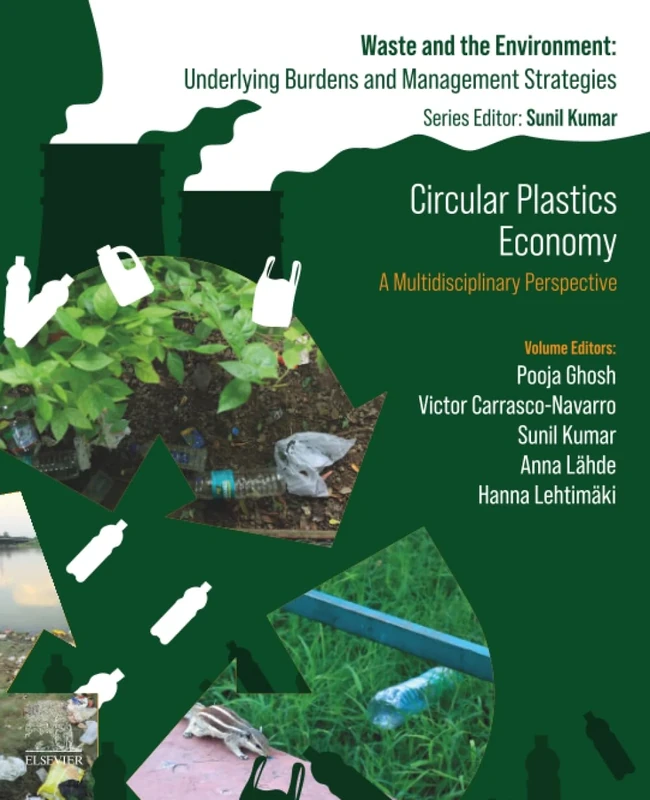 Circular Plastics Economy: A Multidisciplinary Perspective (Waste And The Environment: Underlying Burdens And Management Strategies)