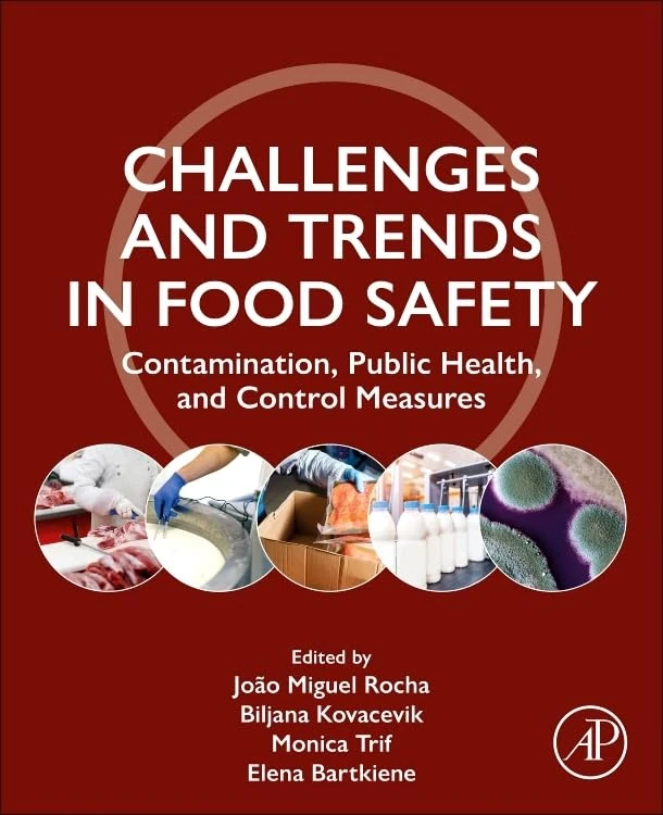 Challenges and Trends in Food Safety: Contamination, Public Health, and Control Measures