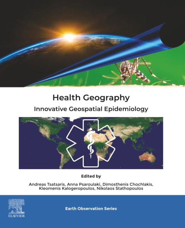 Health Geography: Innovative Geospatial Epidemiology (Earth Observation)