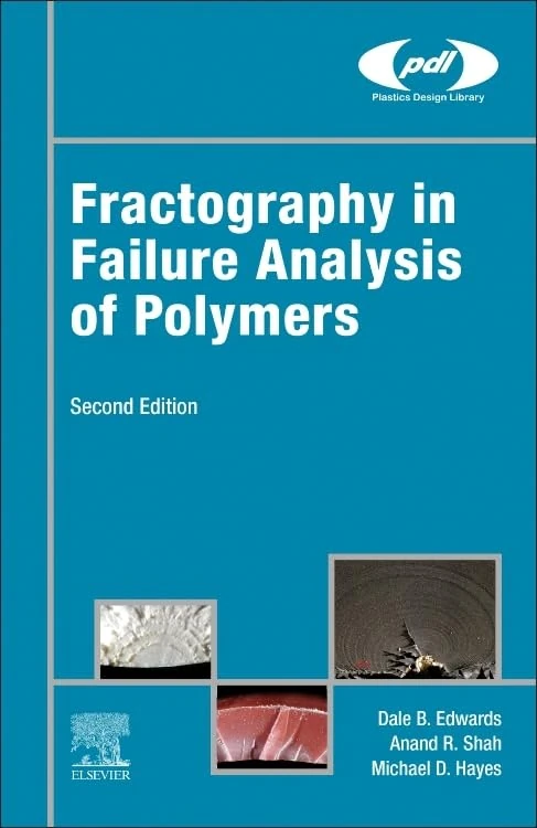 Fractography in Failure Analysis of Polymers (Plastics Design Library)